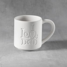 Ceramic Bisque I Love Dad Mug Ceramic Bisque I Love Dad Mug